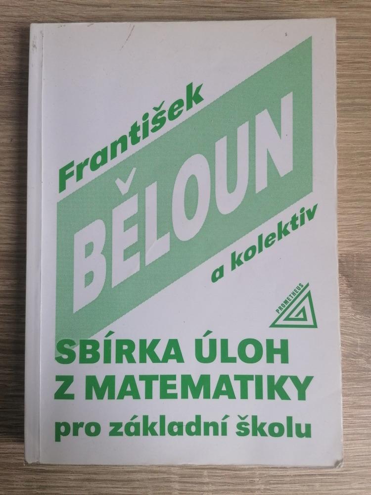 Zbierka úloh z matematiky pre ZŠ - Bieloun Fr. a kolies. - Knihy a časopisy