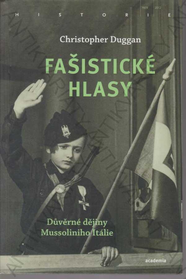 Fašistické hlasy: Dôverné dejiny Mussoliniho Talianska - Odborné knihy