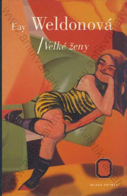 Veľké ženy Fay Weldonová Mladý front, Praha - Knihy