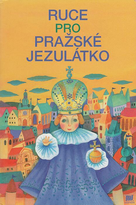 Ruky pre pražské Jezuliatko - Knihy
