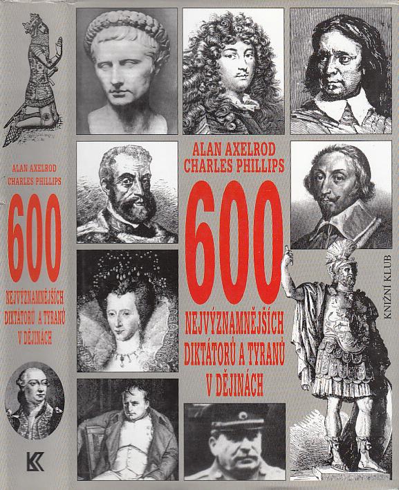 600 najvýznamnejších diktátorov a tyranov v dejinách - Odborné knihy