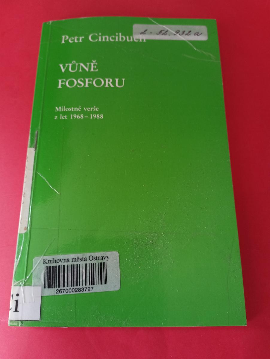 Petr Cincibuch: Vôňa fosforu: milostné verše z rokov 1968 - 1988 / exil - Knihy