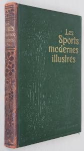 Les Sports modernes illustrés. Encyclopédia sportive illu