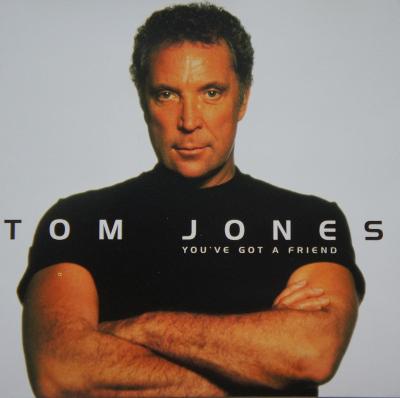 CD TOM JONES You vo got a friend
