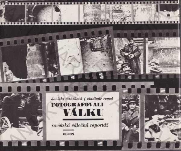 Fotografovali vojnu D. Mrázková V. Remeš 1975 - Knihy