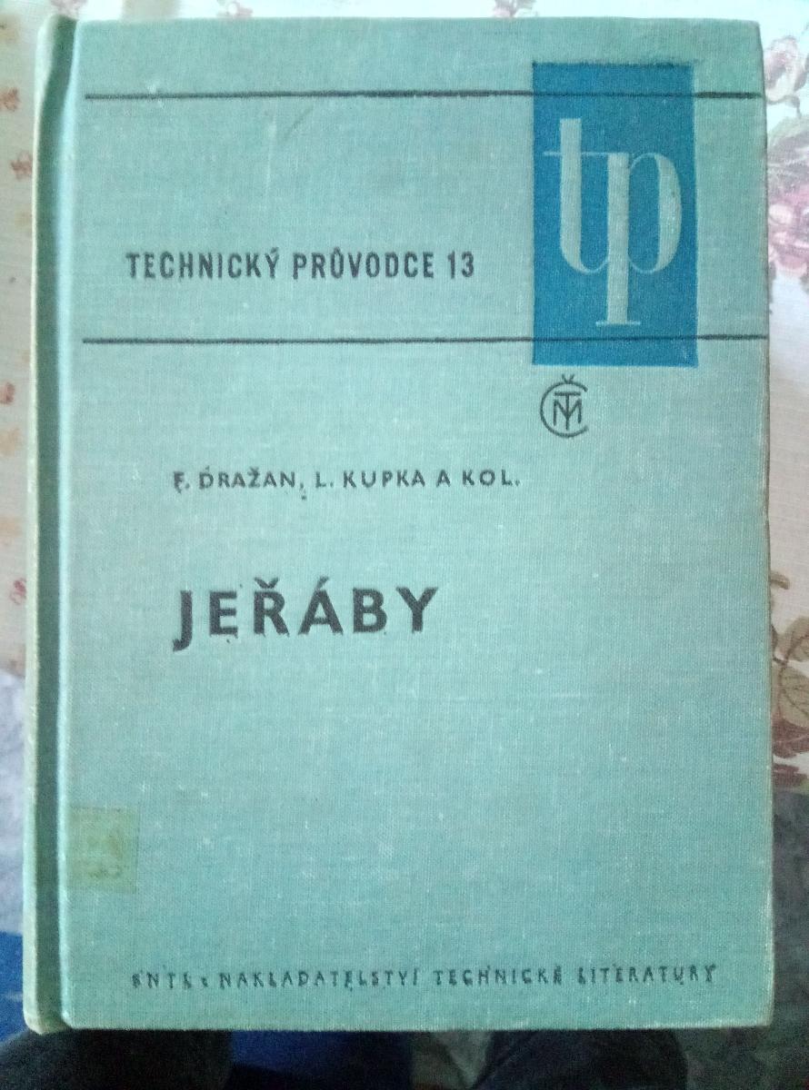 Žeriavy - Technický sprievodca 13 - (Dražan, Kupka - 1968) - Knihy