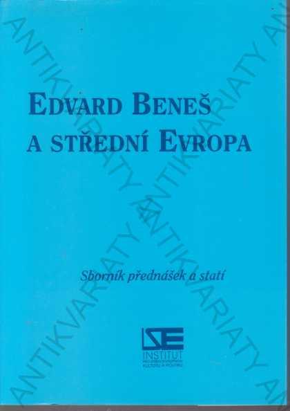 Edvard Beneš a stredná Európa 1994 - Odborné knihy