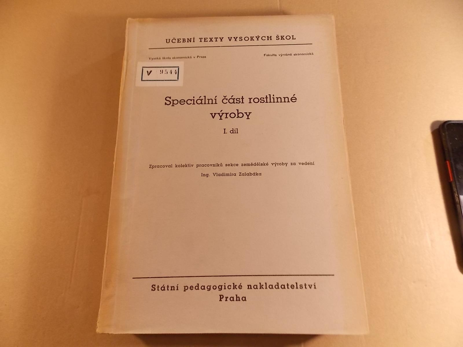 ŠPECIÁLNA ČASŤ RASTLINNEJ VÝROBY I. Zalabák 1955 - Knihy