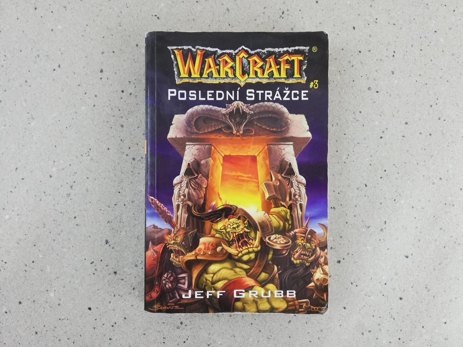 WARCRAFT #3 - Jeff Grubb - POSLEDNÁ STRÁŽCA - Knižné sci-fi / fantasy