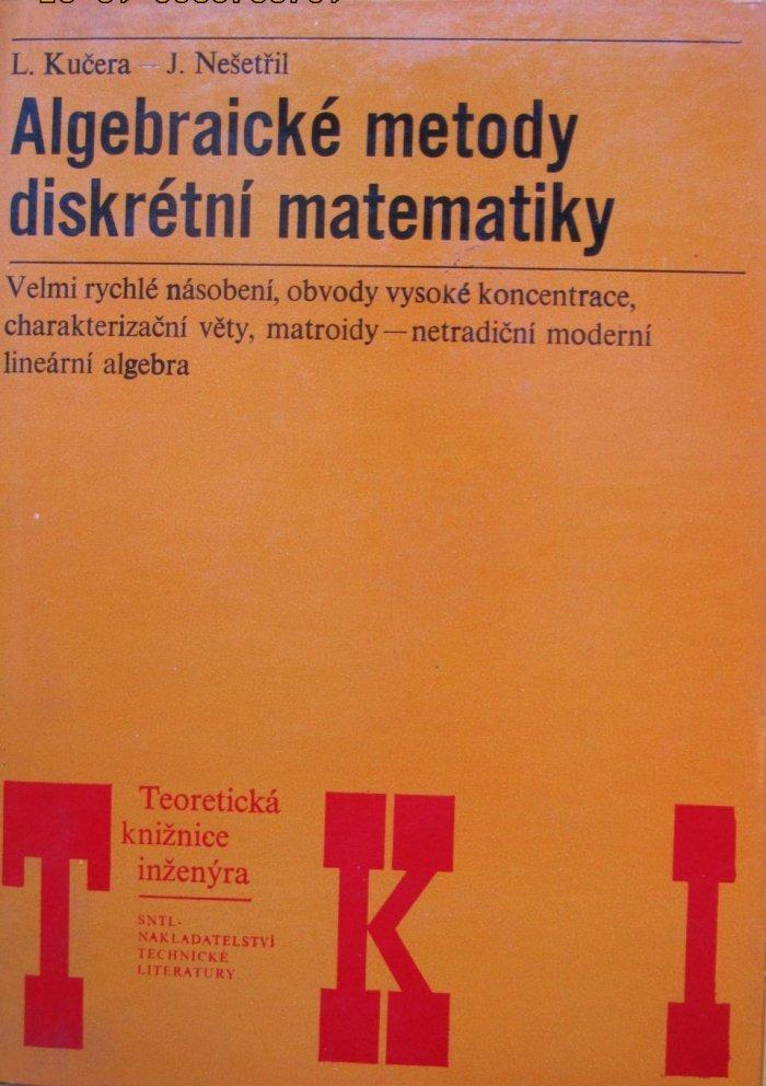 Algebraické metódy diskrétnej matematiky / Kučera, Nešetril - Knihy