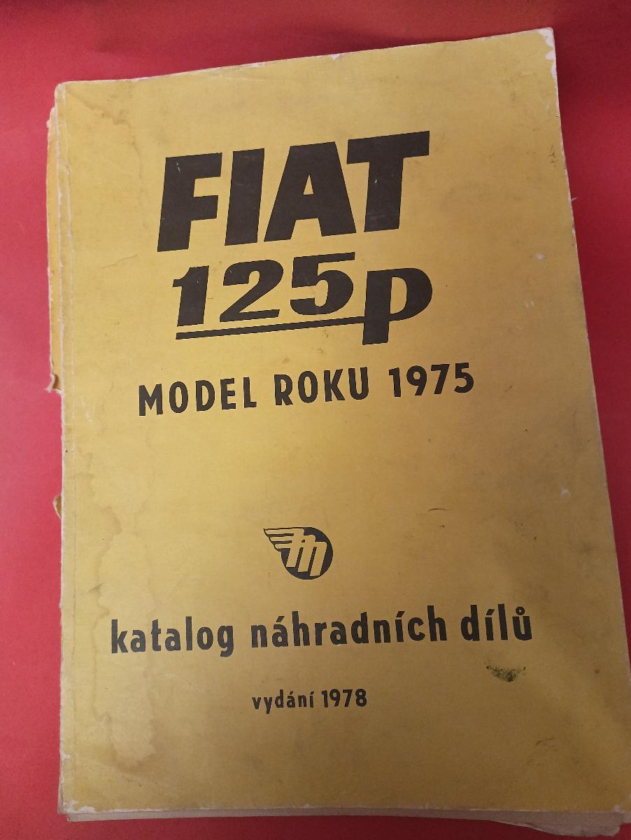 Fiat 125 P - katalóg náhradných dielov (1978) - Motoristická literatúra