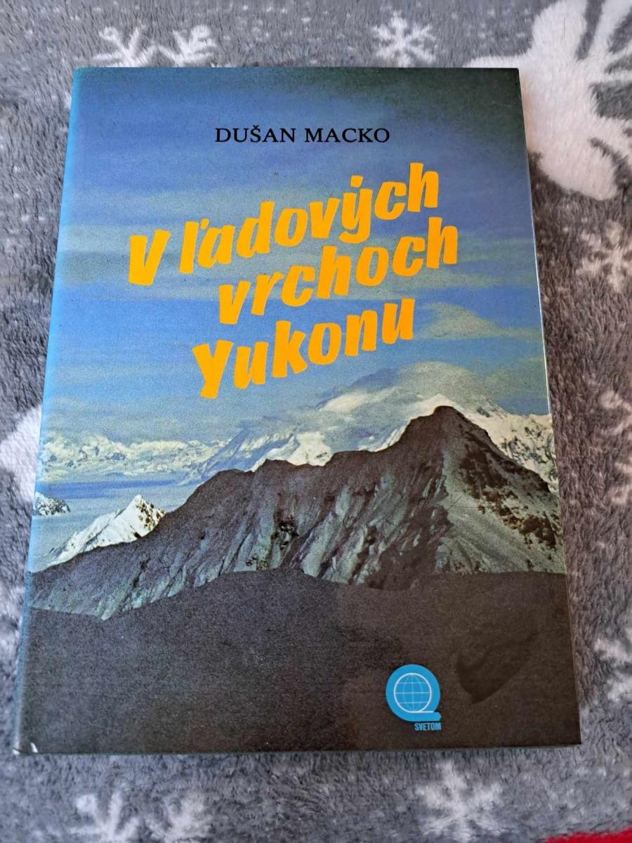 Dušan Macko - v ľadových vrchoch Yukonu - Knihy
