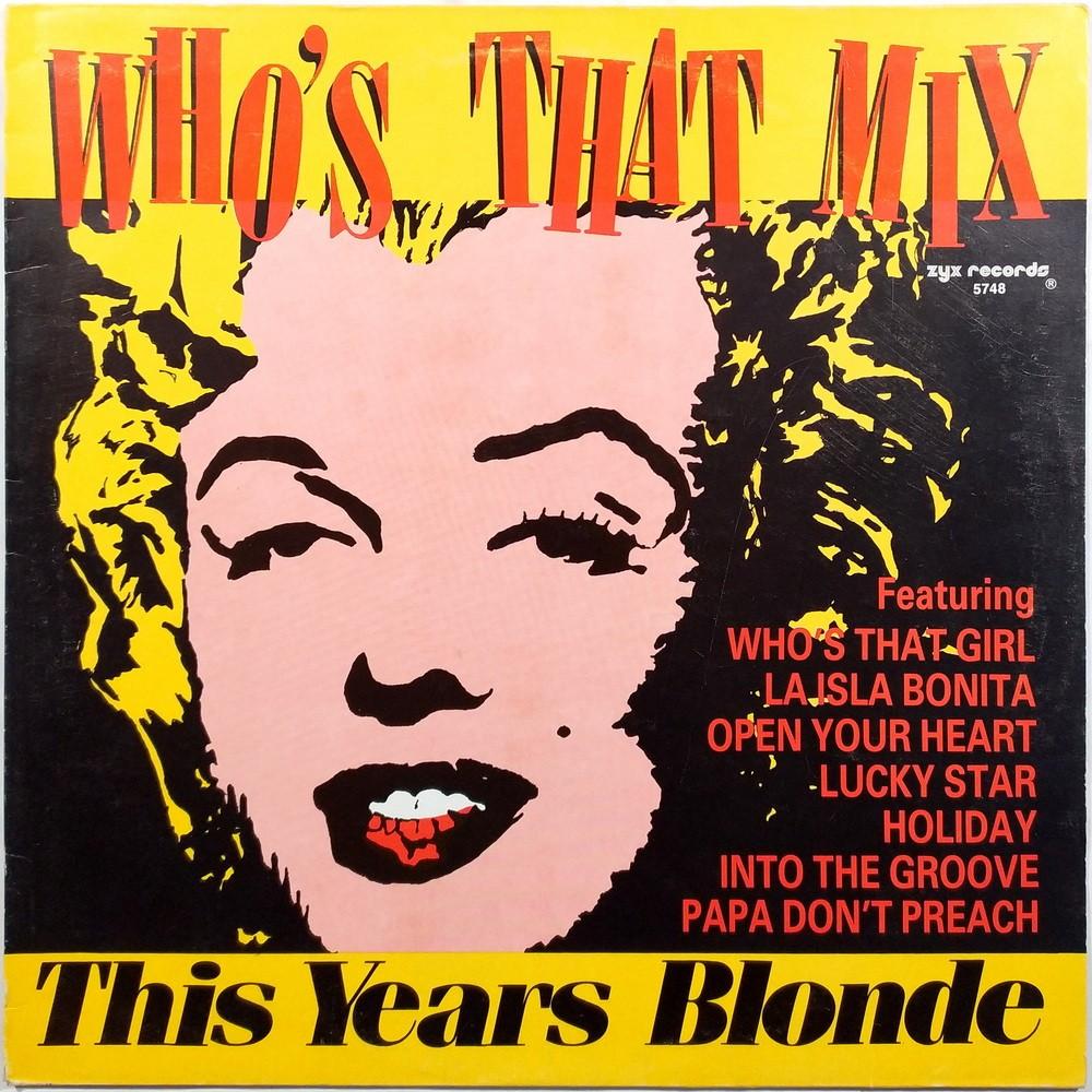 THIS YEAR'S BLONDE - Who's that mix (12") - Hudba