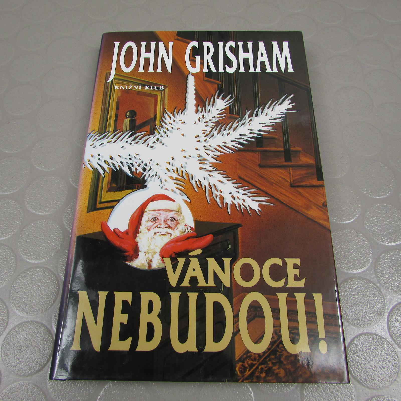 Vianoce nebudú! (188) John Grisham - Knihy