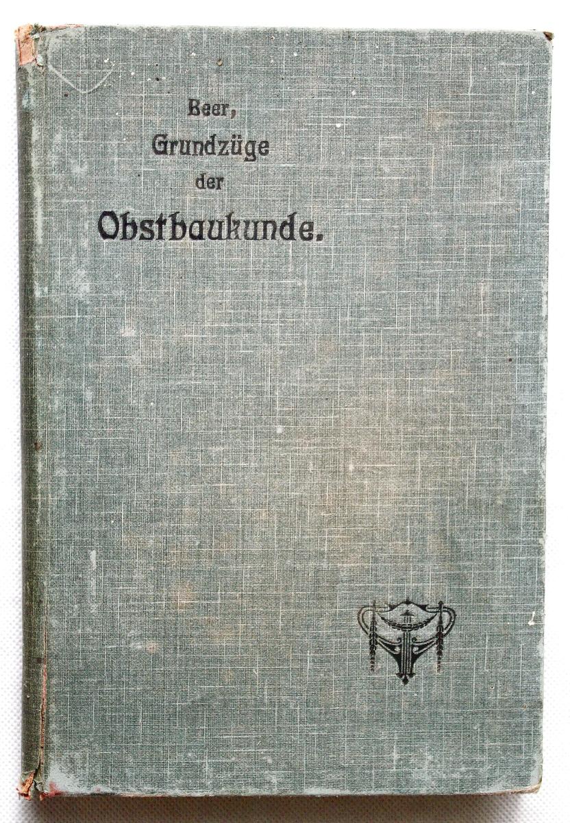 Grundzüge der Obstbaukunde (pestovanie ovocia,datované 1872) (k31) - Knihy