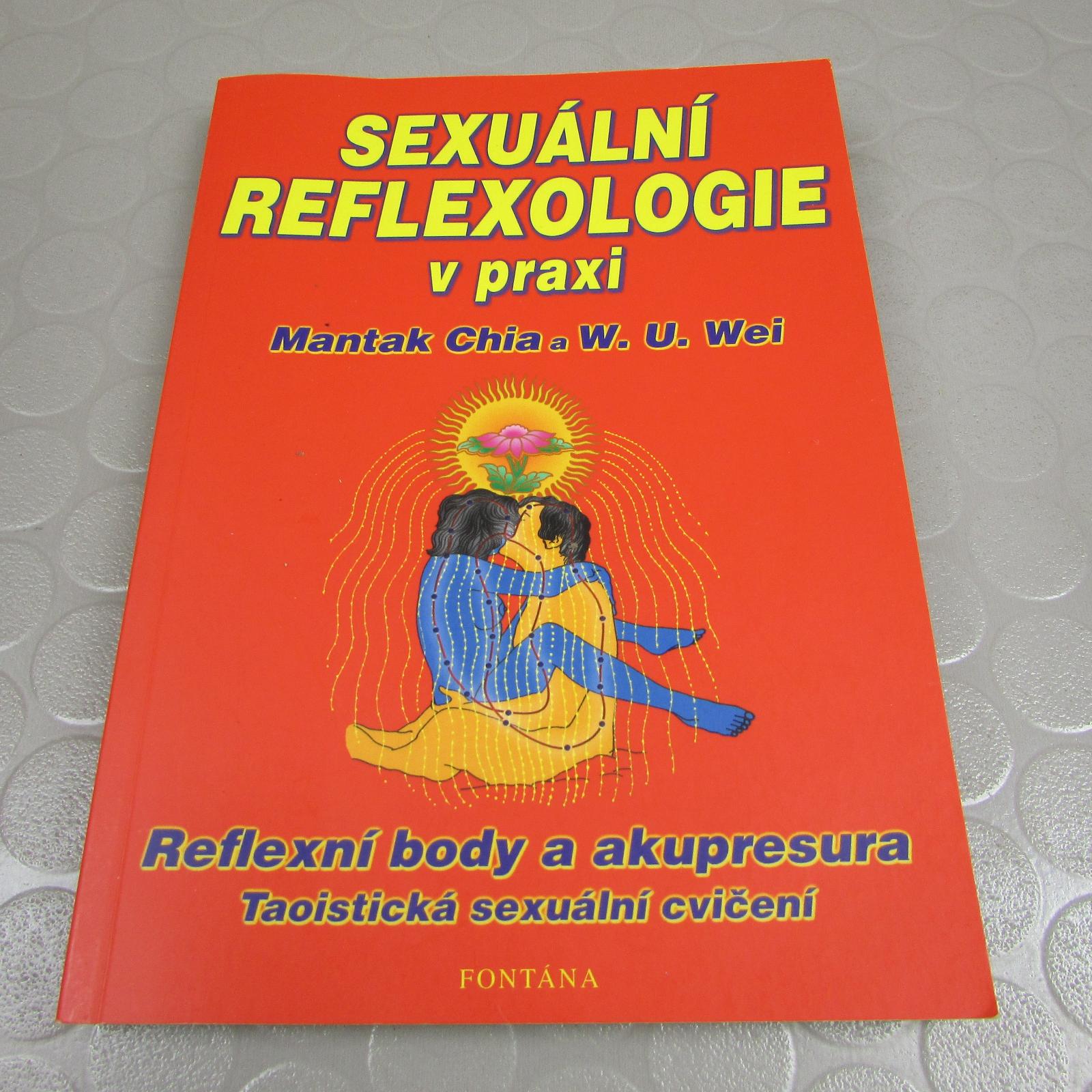 Sexuálna reflexológia v praxi (191) Mantak Chia - Knihy