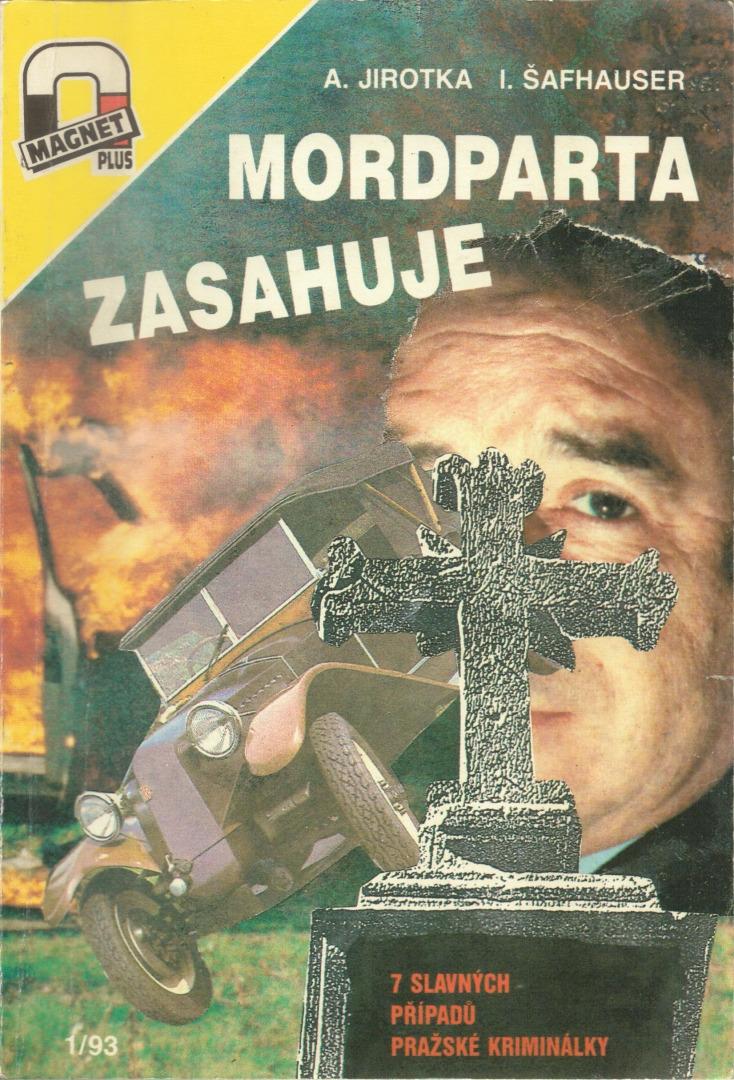 Antonín Jirotka, Ivan Šafhauser - Mordparta zasahuje - Knihy a časopisy