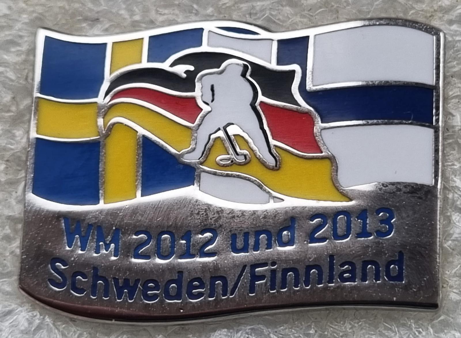 WM 2012 a 2013 SWEDEN A FINNLAND - účastník NEMECKO, HOKEJ - Odznaky, nášivky a medaily
