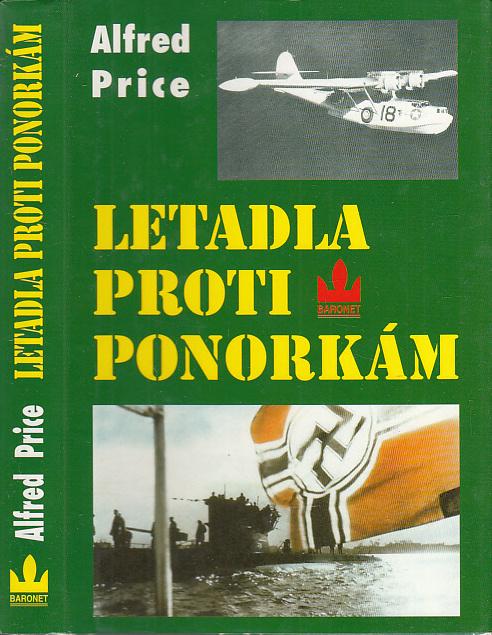 Lietadlá proti ponorkám (2. svetová vojna, lietadlá, pono - Knihy