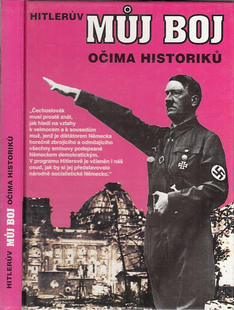 Hitlerov Môj boj očami historikov [Obsah: Adolf Hitler, - Odborné knihy