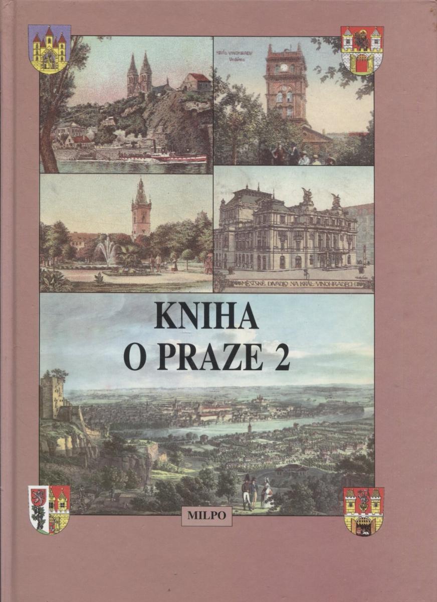 Kniha o Prahe 2 [Praha; Nové Mesto; Vinohrady, Vyšehrad; - Knihy