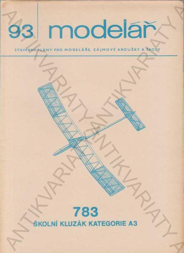 Modelár 93 - 783 školský klzák kategórie A3 1981 - Knihy