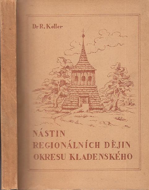 Nástin regionálnych dejín okresu kladenského (Kladno) - Odborné knihy