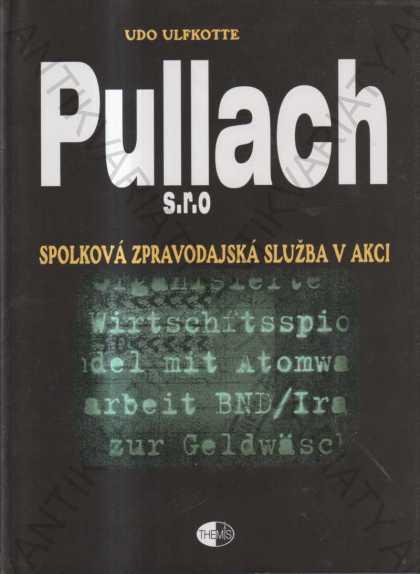 Pullach s.r.o Udo Ulfkotte Themis, Praha 2002 - Odborné knihy