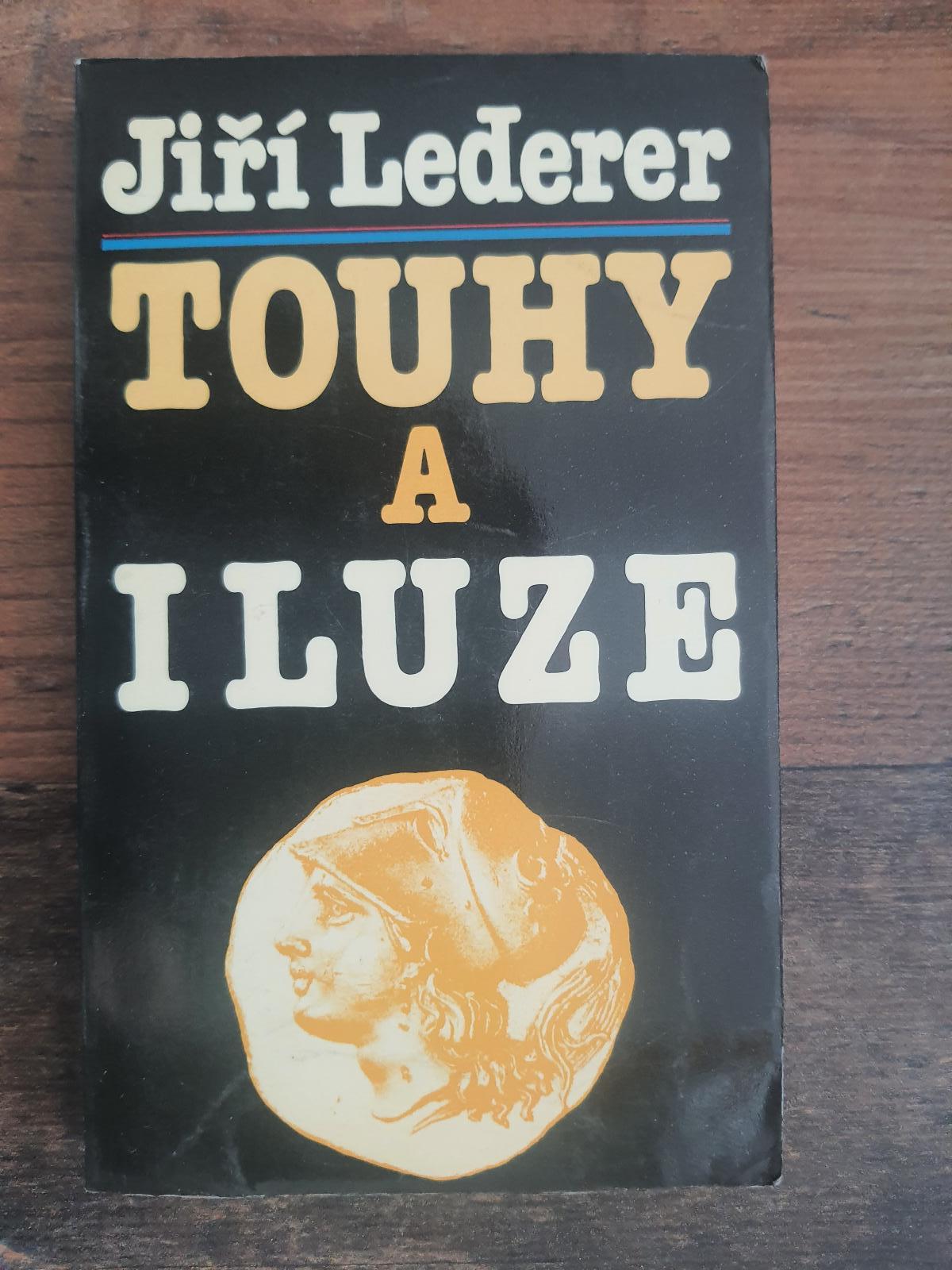 Túžby a ilúzie - Jiří Lederer (1. a 2. kniha) - Odborné knihy