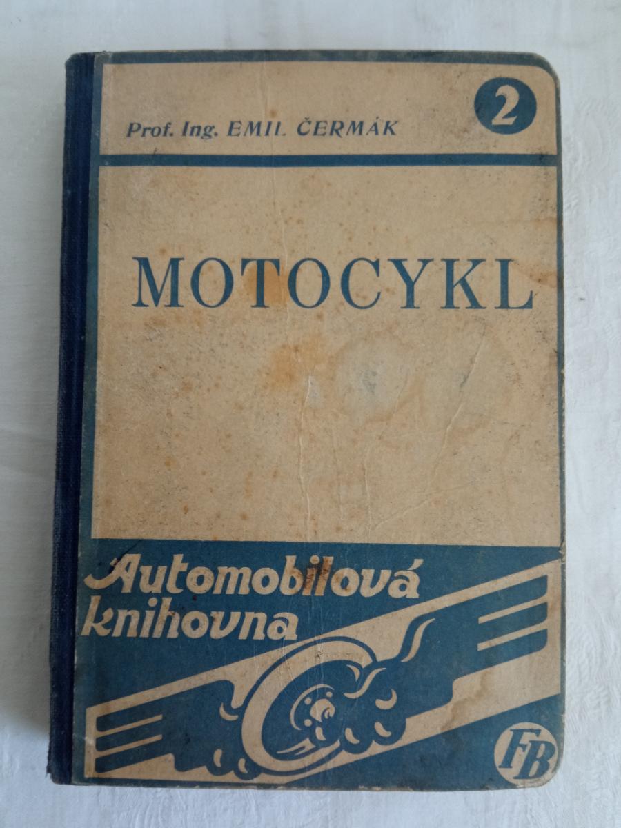 MOTOCYKEL - PROF. ING. EMIL ČERMÁK - 1926 - Motoristická literatúra