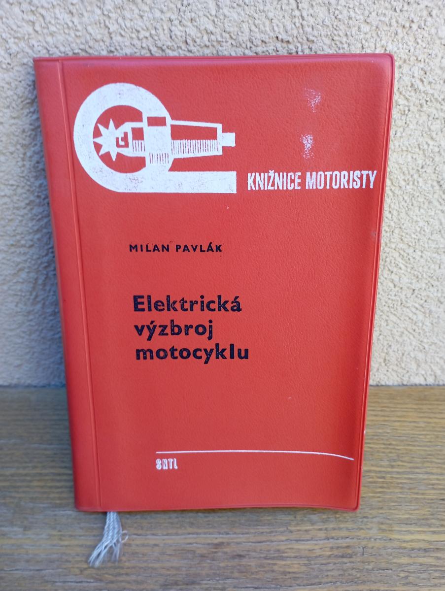Elektrická výzbroj motocykla rok 1969 - Milan Pavlák - Motoristická literatúra