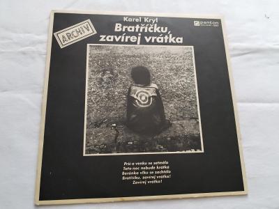 LP Karel Kryl – Bratříčku, Zatváraj Vrátka (Panton 90-1) 