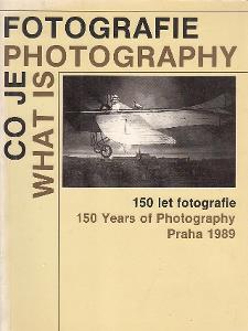 Co je fotografie - dějiny - Katalog k výstavě ke 150 vý