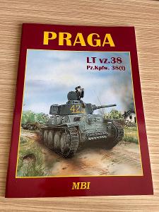MONOGRAFIE MBI Praga LT. vz. 38 Pz.Kpfw. 38(t)