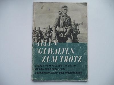 Fotokniha z východného ťaženia ALLEN GEWALTEN ZUM TROTZ z roku 1942