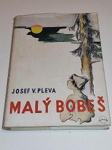 JOSEF V. PLEVA : MALÝ BOBEŠ II. DÍL / 1947 - 158 STRAN