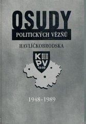 Havlíčkův Brod - Osudy politických vězňů Havlíčkobrodska 1948-1989 