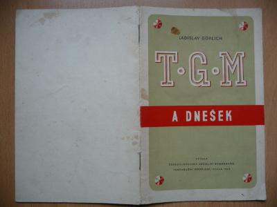 Publikace T.G.M. a dnešek - Ladislav Görlich 1945