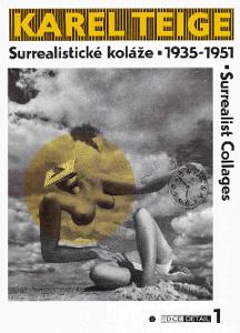 Karel Teige - Surrealistické koláže 1935 - 1951