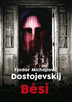 Běsi - F.M.Dostojevskij