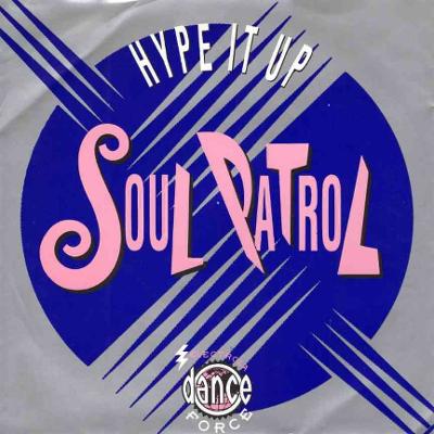 Soul Patrol ‎- Hype It Up