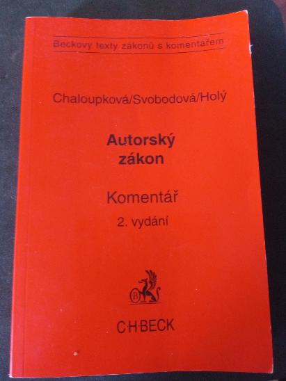Chaloupková, Svobodová, Holý: Autorský zákon, 2.vydání komentář (Beck) - Knihy