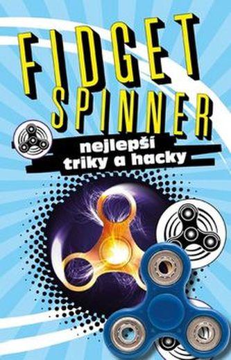 Kniha Fidget Spinner - Nejlepší triky a hacky