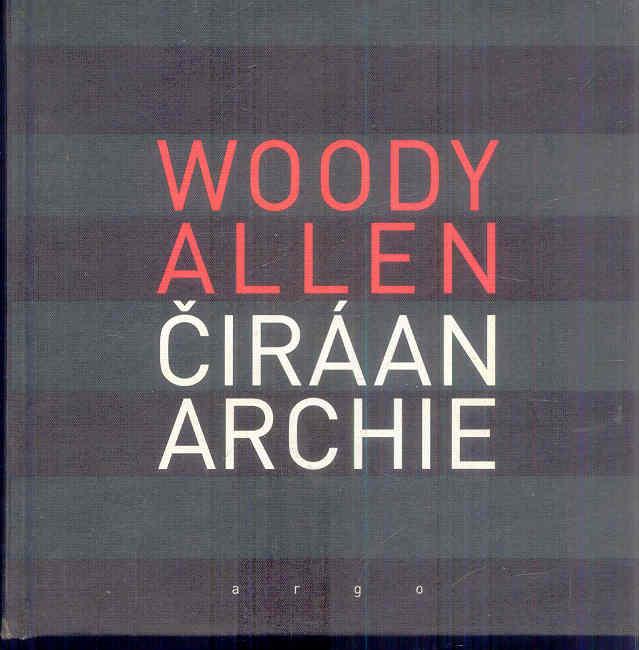 WOODY ALLEN - ČIRÁAN ARCHIE - Knihy
