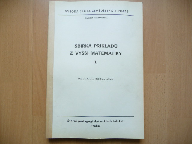 Skripta - Zbierka príkladov z vyššej matematiky I. - J. Růžička SPN 1977 - Učebnice