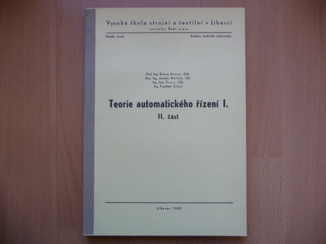 Skripta - Teória automatického riadenia I. - II. časť - Bór. Hanuš 1982 - Učebnice