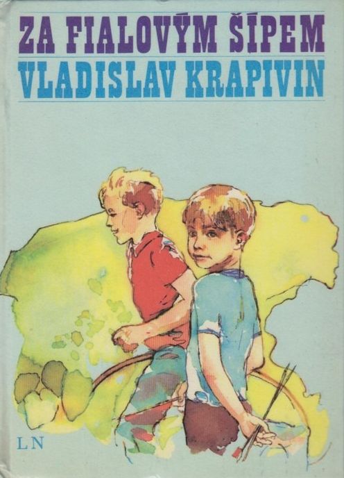 Vladislav Petrovič Krapivin Za fialovým šípom ilustrácie Jiří Říha - Knihy