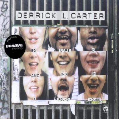 Derrick L. Сarter - Squaredancing in a Roundhouse