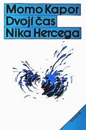 Momo Kaspor: Dvojí čas Nika Hercega (srbský autor)