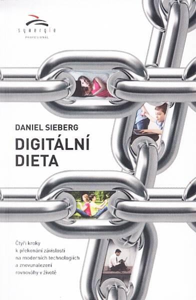 Daniel Sieberg: Digitální dieta (závislost na moderních technologiích)